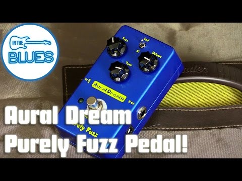 Aural Dream Purely Fuzz Pedal