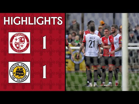 Woking 1-1 Boston United | Match Highlights
