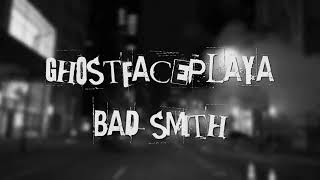 Ghostface Playa & Bad Smith - FIERCE