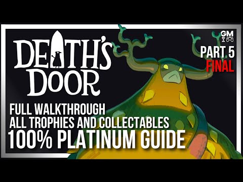 Death's Door - Part 5 - Final - 100% Platinum Guide - Walkthrough All Trophies No Comment