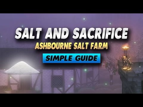 Salt and Sacrifice Ashbourne Village Salt Farm - Simple Guide