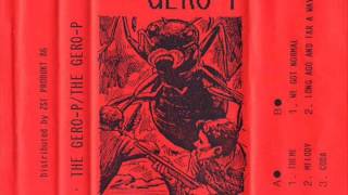 THE GERO-P (The Gerogerigegege & NP) 'We Got Normal' from S/T Cassette (1986)