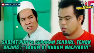 Download lagu SHOLAT PUNYA GERAKAN SENDIRI, TEMON BILANG : “LAKUM DI NUKUM WALIYADIN” - ABDEL & TEMON mp3