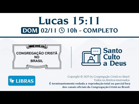 Santo Culto a Deus (Libras) – DOM - 02/11/2025 10:00 - Lucas 15:11