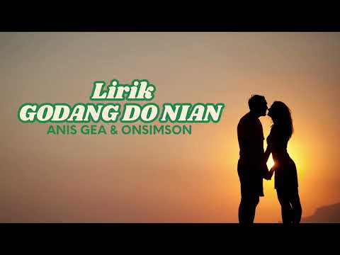 Godang Do Nian ~ Anis Gea Ft. Onsimson~