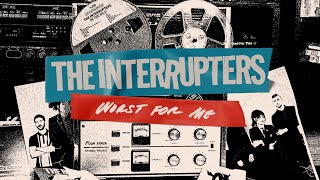The Interrupters - &quot;Worst For Me&quot; (Lyric Video)