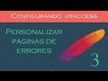 03 - htaccess - Personalizar paginas de errores 03 - htaccess - Personalizar paginas de errores