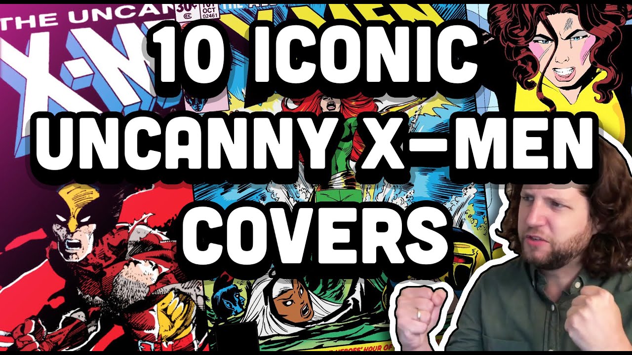 10 Iconic Uncanny X-Men Covers | A Tale of My Older Brother's Comics