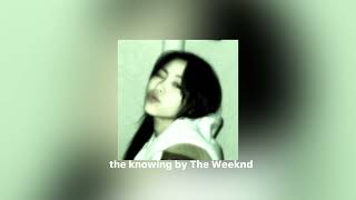 the knowing by The Weeknd (sped up)