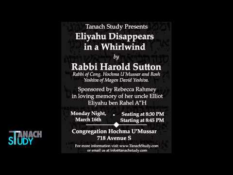 Rabbi Harold Sutton - Eliyahu Disappears in a Whirlwind