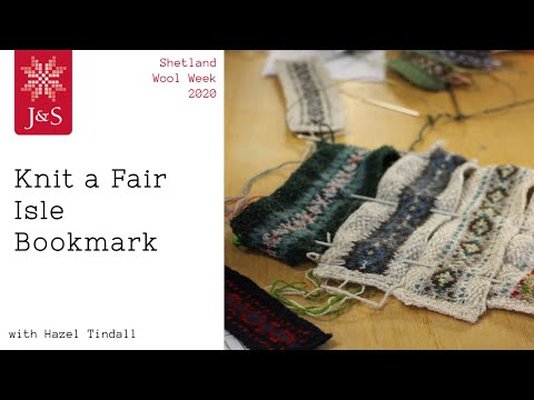 Jamieson & Smith - Knitting a Fair Isle Bookmark with Hazel Tindall