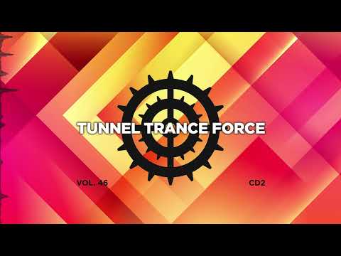 Tunnel trance force 46 - CD2 - 320 kbps / 4K  [Trance - Hardtrance Dj Mix]