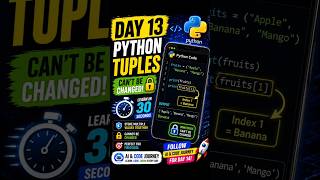 Python Tuples Explained in 30 Seconds | Day 13 | Python for Beginners | AI & Code Journey