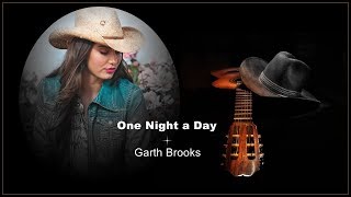 One Night a Day - Garth Brooks