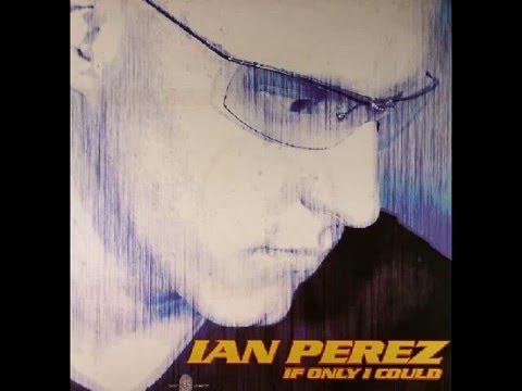 Ian Perez - If Only I Could (Superb remix)