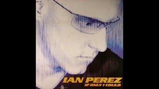 Ian Perez - If Only I Could (Superb remix)