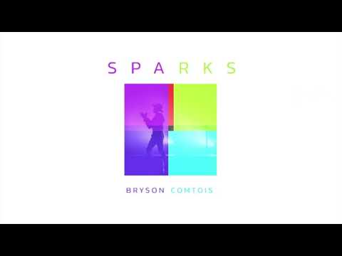 Bryson Comtois - SPARKS (Audio)