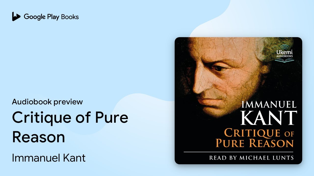 Critique of Pure Reason by Immanuel Kant · Audiobook preview