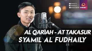 Download lagu MUROTTAL QURAN || Surat Al Qariah - At Takasur || Syamil Al Fudhaily mp3
