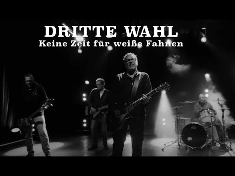 DRITTE WAHL - "Keine Zeit für weiße Fahnen"  (Offizielles Video)