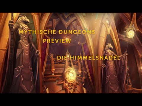 Patch 6.2 Preview: Mythische Dungeons (Die Himmelsnadel)