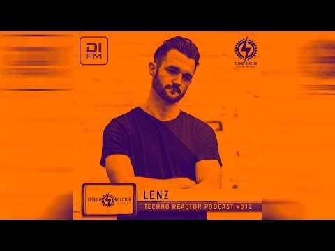 Techno Reactor Podcast #012 - Mixed By Lenz