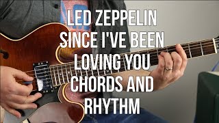 How to Play &quot;Since I&#39;ve Been Loving You&quot; On Guitar - Chord Progression, Rhythm Guitar