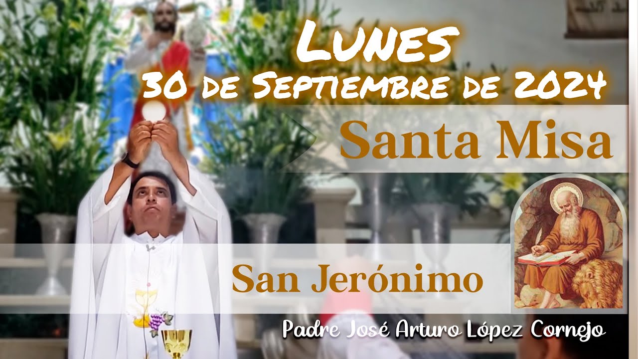 ✅ MISA DE HOY lunes 30 de Septiembre 2024 - Padre Arturo Cornejo