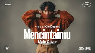 Download lagu Kris Dayanti • Mencintaimu (Male Cover) • Acoustic Version mp3