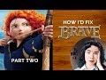 The BRAVE Storyfix Part 2
