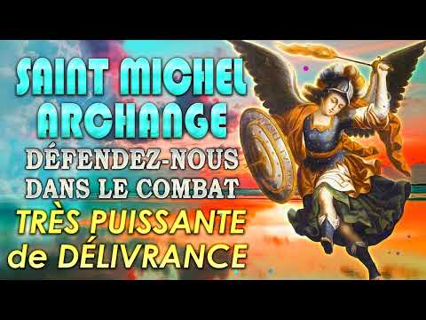 PRIÈRE à SAINT MICHEL ARCHANGE Combat contre les Ennemis Injustes 🙌 PUISSANTE Prière CONTRE TOUT MAL