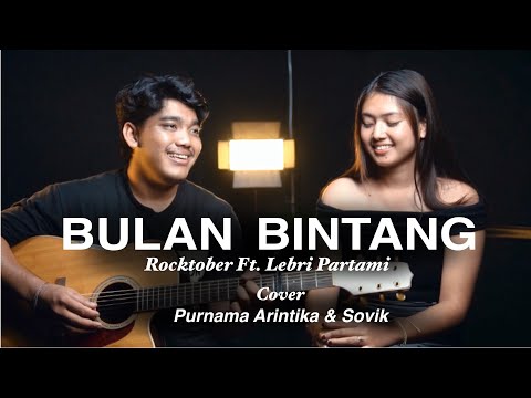 Bulan Bintang - Rocktober Ft. Lebri Partami // Cover by Purnama Arintika & omang sovik