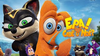 Epa! Cadê o Noé? (2015) Animação completa Dublada