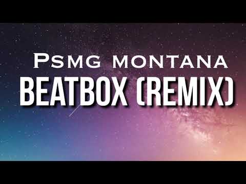 PSMG Montana - Beatbox (Remix)