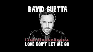 David Guetta &amp; The Egg — Love don&#39;t let me go (Remix)