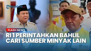 Selat Hormuz Belum Dibuka Iran, Prabowo Perintahkan Bahlil Cari Pasokan Minyak ke Negara Lain