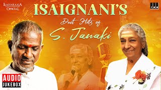 Isaignanis Duet Hits of S Janaki  Ilaiyaraaja  80s