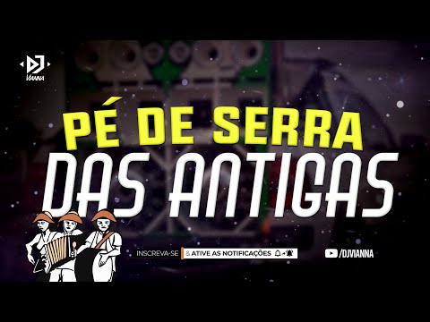 SELEÇÃO PÉ DE SERRA DAS ANTIGAS PARA PAREDÃO 🥁 - SÓ AS TOPS