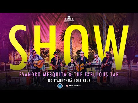 Evandro Mesquita & The Fabulous Tab | Show no Itanhangá Golf Club