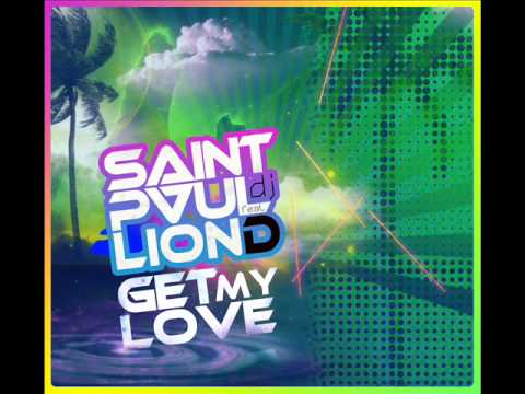 Saintpaul Dj feat Lion D - Get My Love(Official Music)
