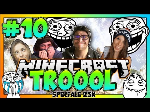 MINECRAFT TROOOL - MOMENTI EPICI EP.10 [SPECIALE 25K]