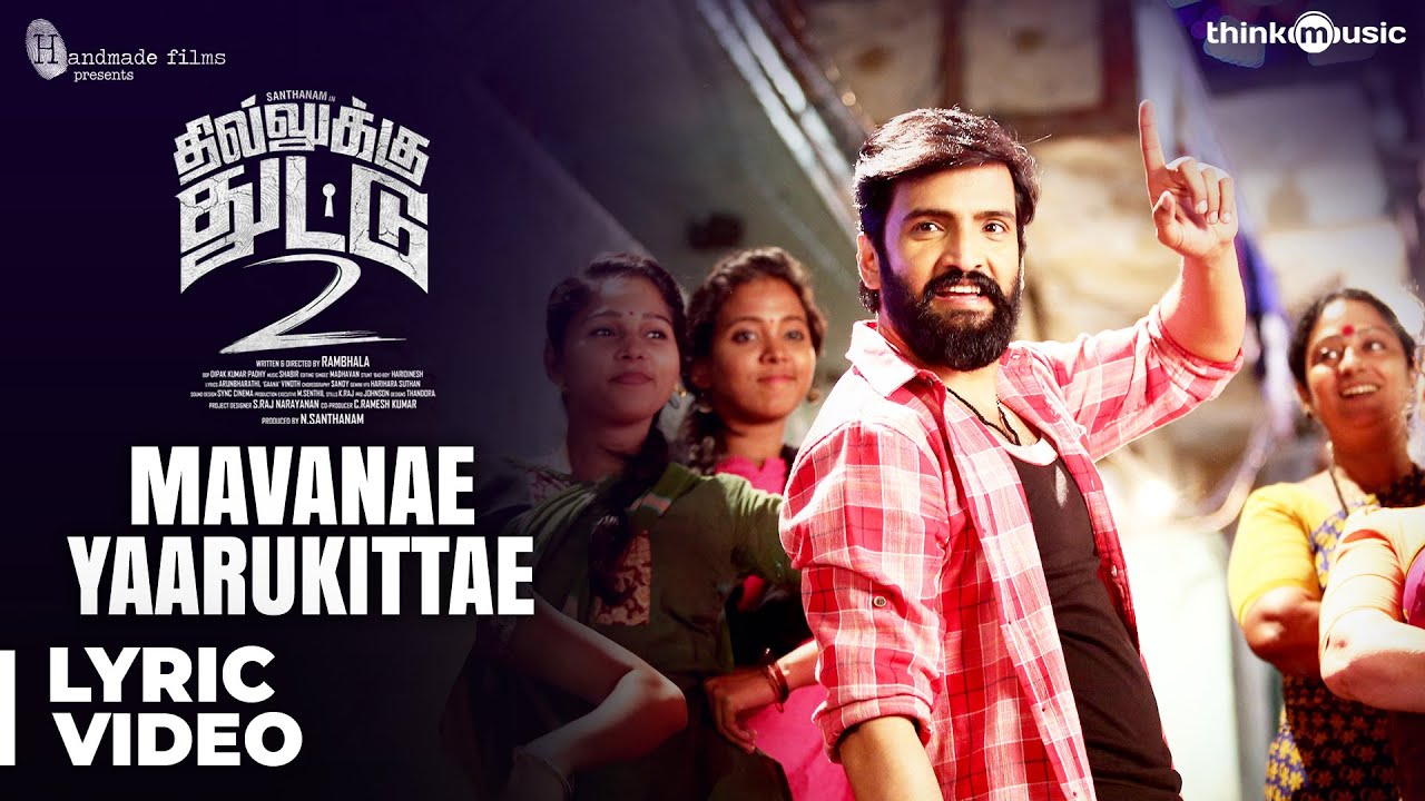 Mavanae Yaarukittae Lyrics | Dhilluku Dhuddu 2 | Santhanam | Gana Vinod | Shabir