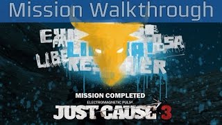 Just Cause 3 - Electromagnetic Pulse Mission Walkthrough [HD 1080P]