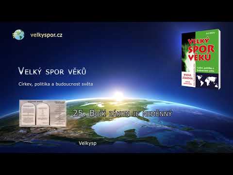 25. Boží zákon je neměnný - Velký spor věků - audio kniha