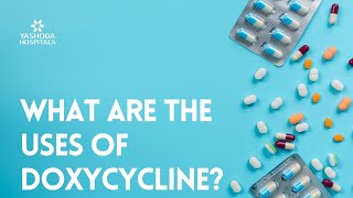 What are the uses of Doxycycline?