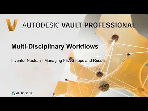PDMC & Vault Professional - Managing Inventor Nastran Setup and Result Files