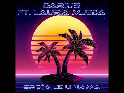 Darius feat. Laura Mjeda - Sreća je u nama (OFFICIAL AUDIO)