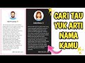 CARA MENGETAHUI ARTI NAMA KITA ( FACT OF YOUR NAME ) CARA MENGETAHUI ARTI NAMA KITA ( FACT OF YOUR NAME )