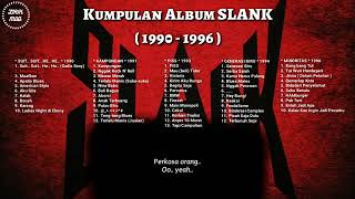 Download lagu SLANK 1990 1996 Kumpulan Album SLANK 4 Jam Nostalg... mp3