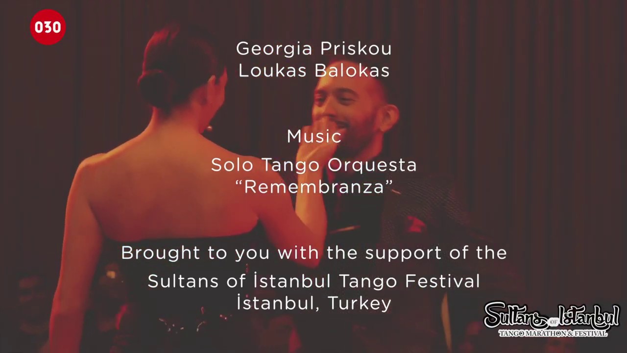 Loukas Balokas-Georgia Priskou, Remembranzas, Solo Tango, Sultans of Istanbul Tango Festival